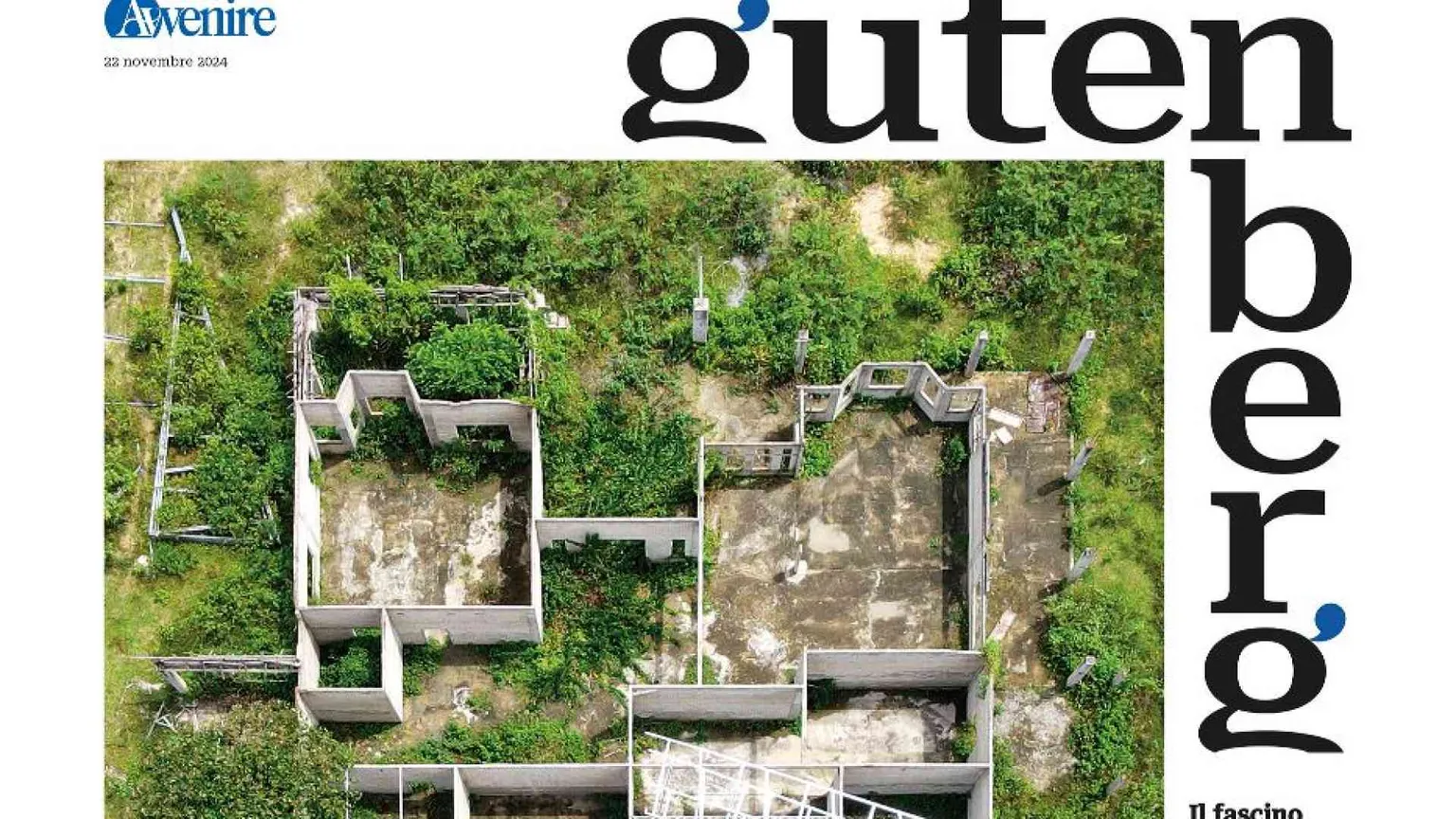 Elogio dell'incompiuto sul nuovo "Gutenberg" in edicola venerdì 22 novembre