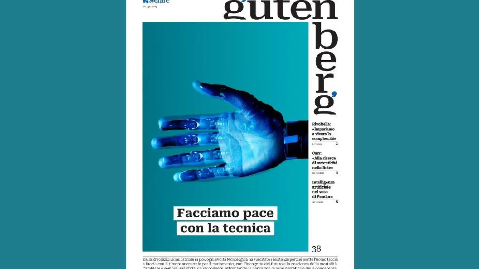 Possiamo fare pace con la tecnica? È la domanda di Gutenberg del 18 luglio