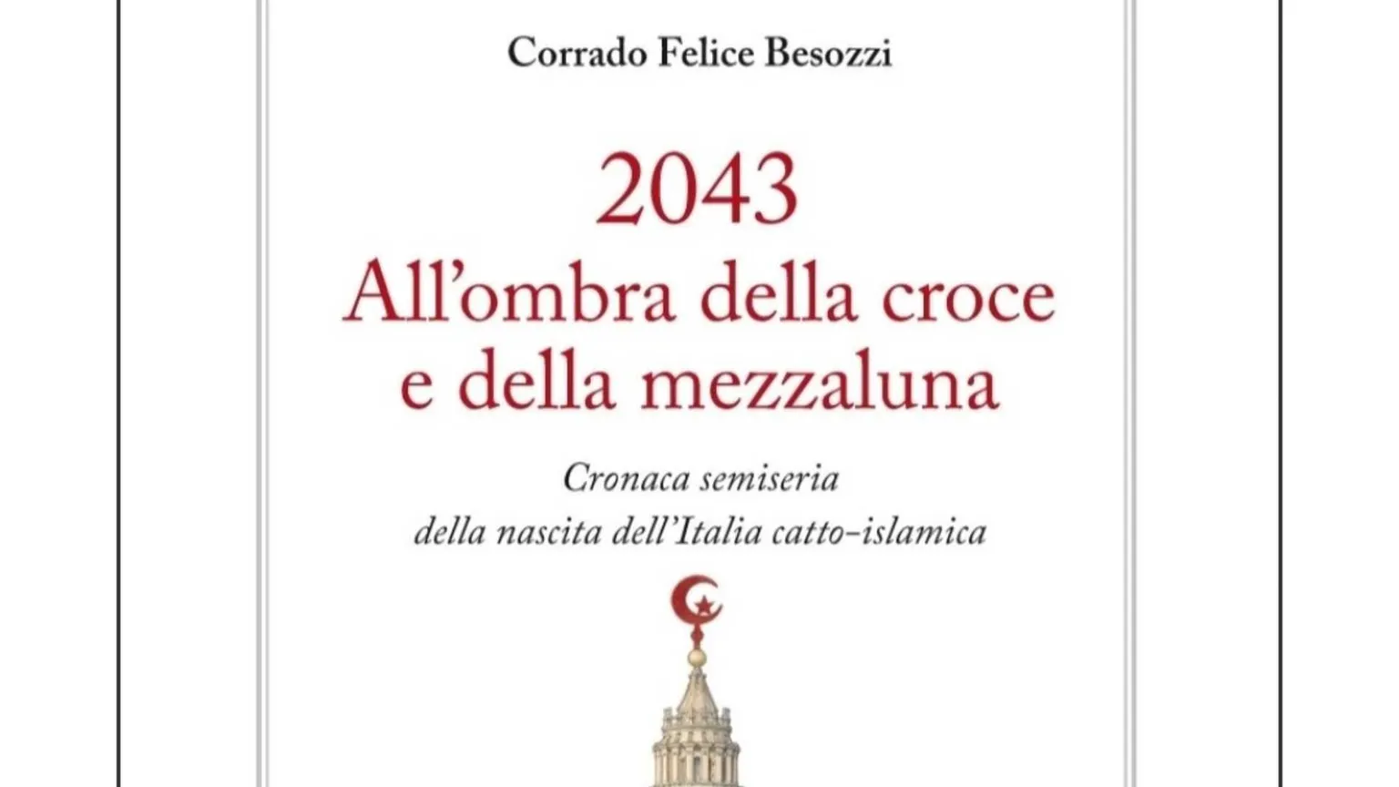 2043: all'ombra della Croce e della Mezzaluna