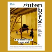 E la democrazia, come sta? È la domanda di "Gutenberg" del 12 settembre