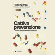 Il "consumismo sanitario": ci stiamo ammalando di prevenzione?