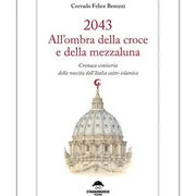 2043: all'ombra della Croce e della Mezzaluna