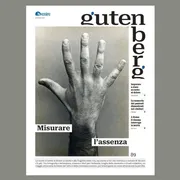 Misurare l’assenza per imparare a stare accanto al dolore: il nuovo numero di “Gutenberg”