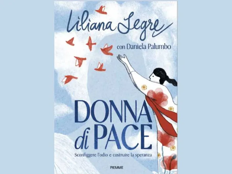 Le parole di una donna di pace: il nuovo libro di Liliana Segre