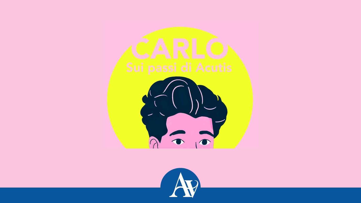 CARLO. Sui passi di Acutis