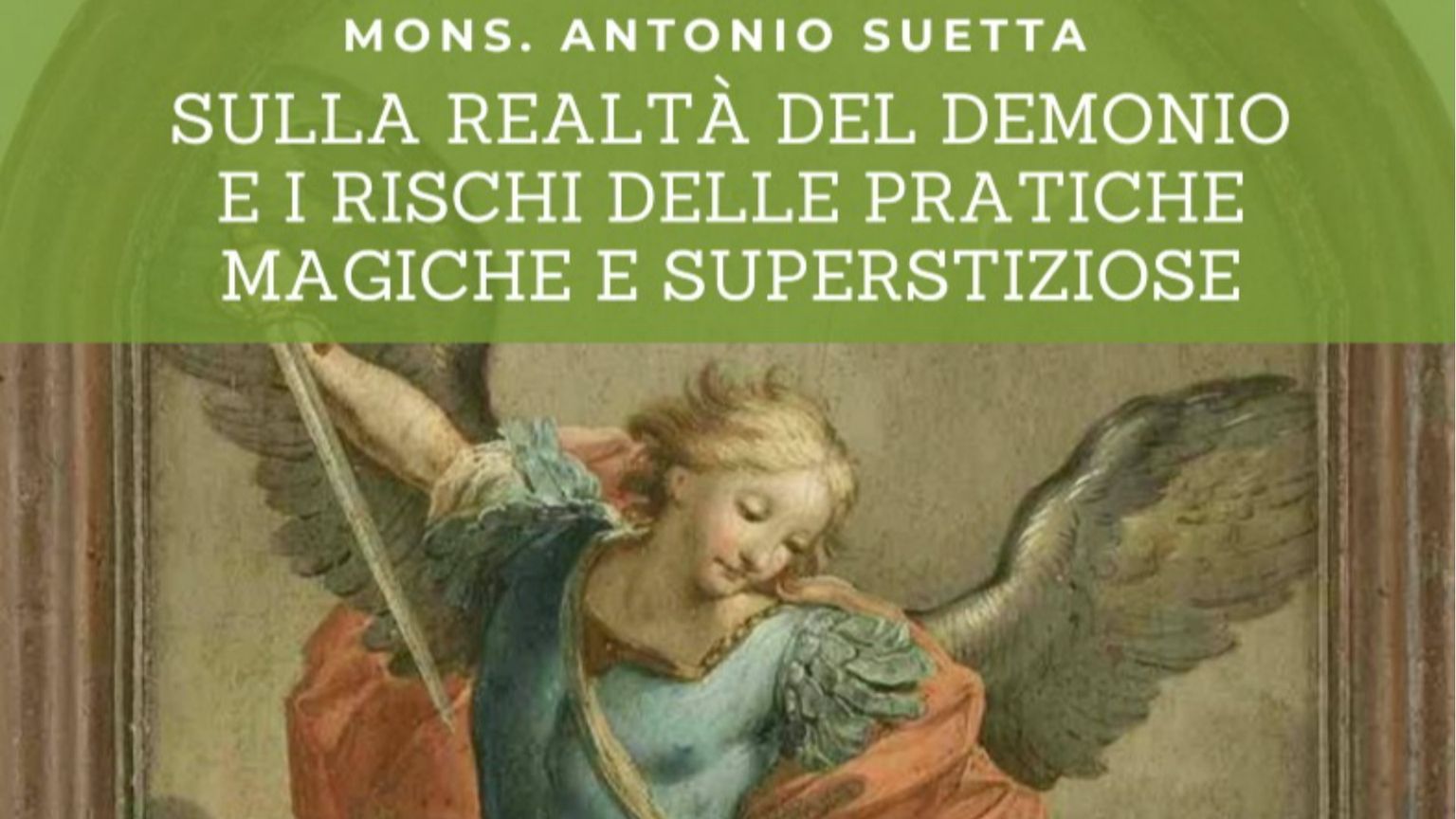 Suetta: il demonio c'è e agisce, ecco come combatterlo