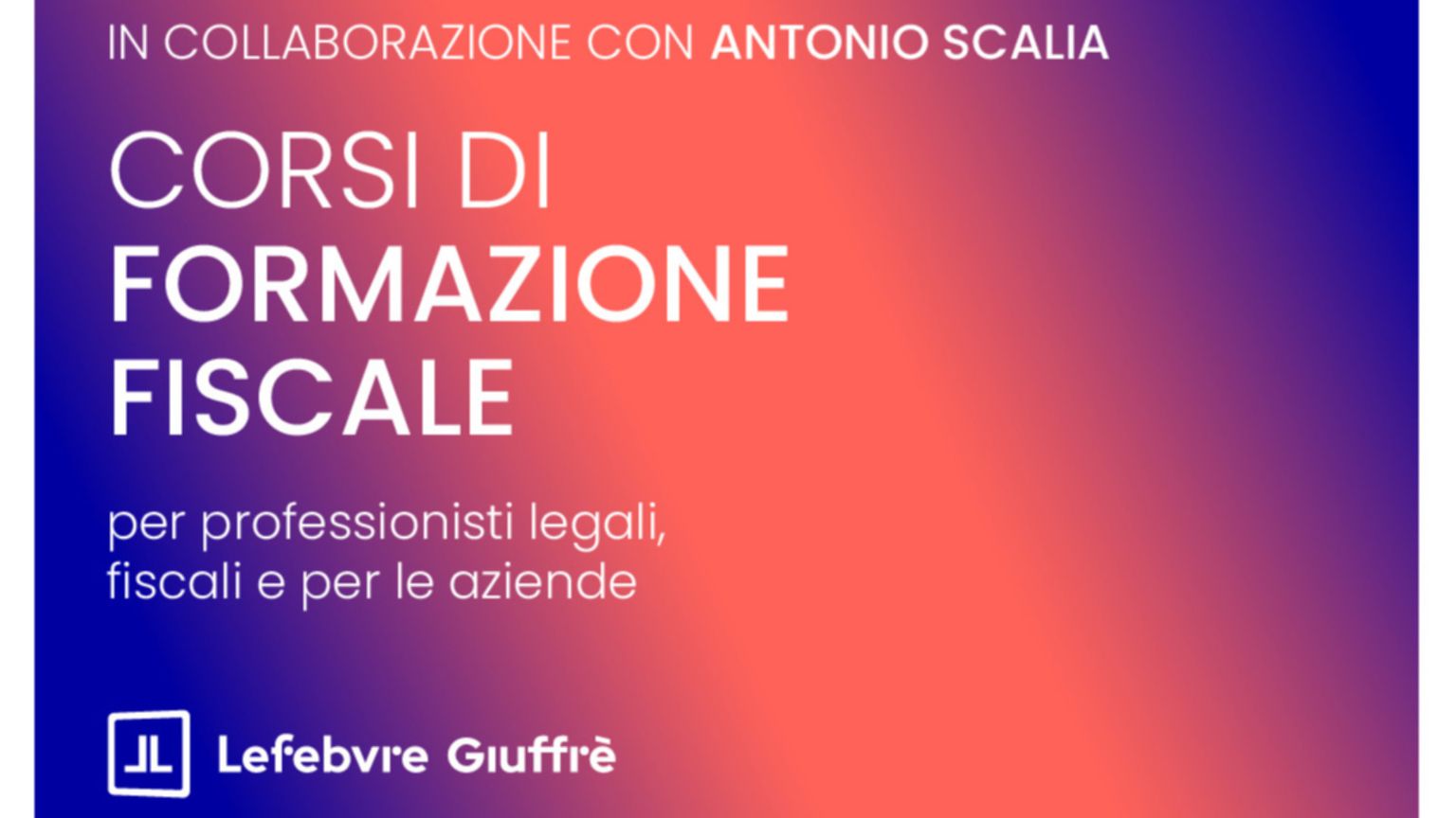 Lefebvre Giuffrè e la Tax Consulting Firm presentano un progetto formativo rivolto ai professionisti del settore fiscale
