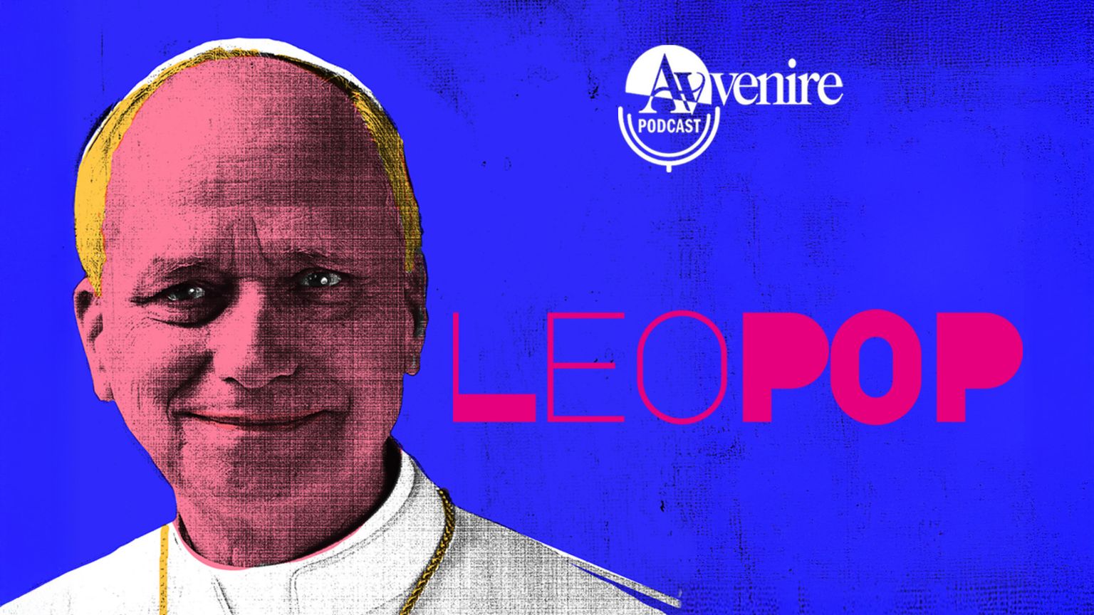 Arriva LeoPop, il podcast di Avvenire che racconta Leone XIV