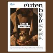 Gutenberg con “Santo Francesco”. Oltre ogni luogo comune