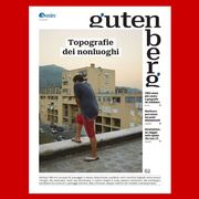 Gutenberg traccia una topografia dei nonluoghi