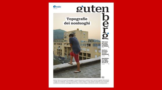Gutenberg traccia una topografia dei nonluoghi
