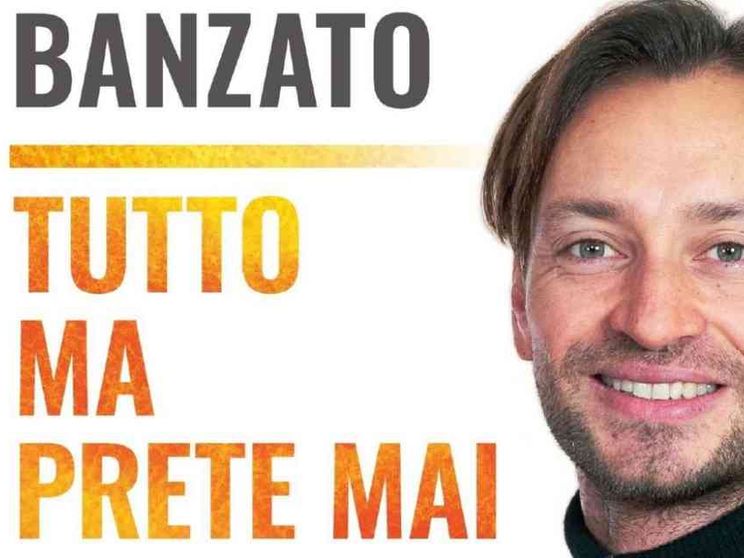 Don Banzato: così il Signore ha vinto la mia resistenza