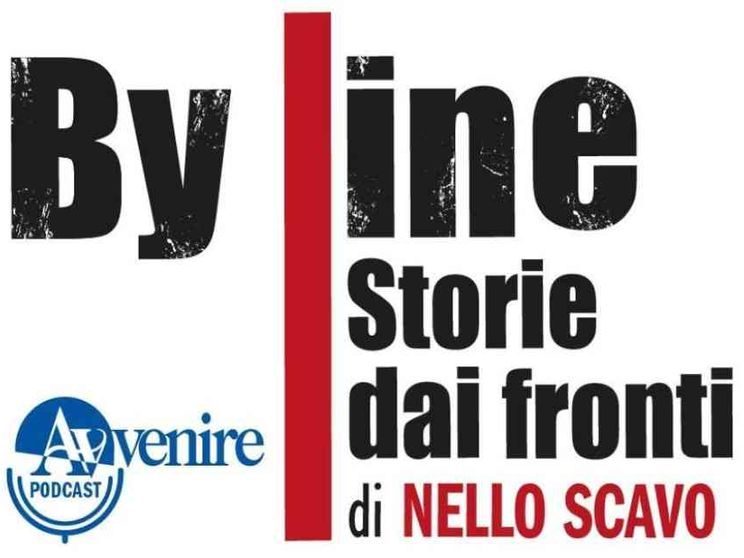By-Line - Storie dai fronti: la nuova serie di Nello Scavo