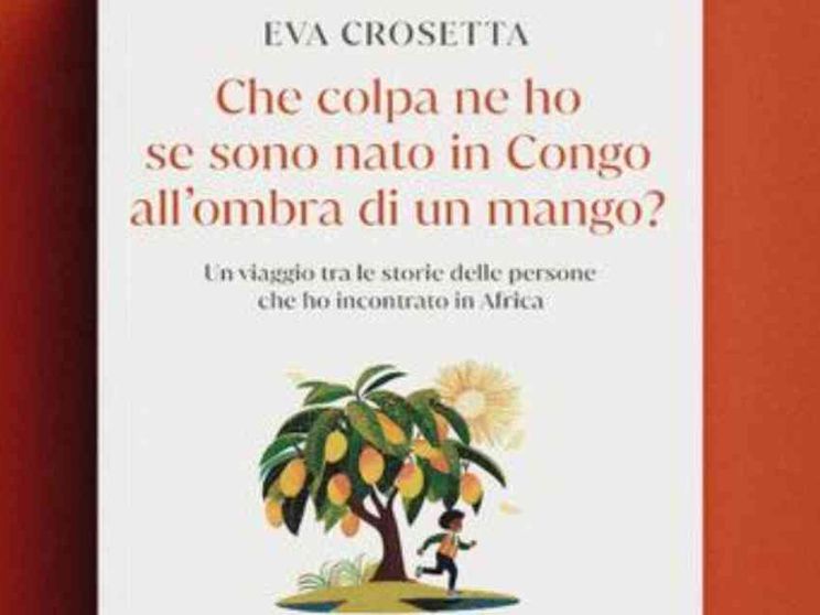 Eva Crosetta racconta la sua Africa e la sua conversione