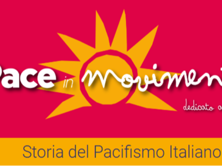 "Pace in movimento", il sito-archivio sulla storia del pacifismo italiano