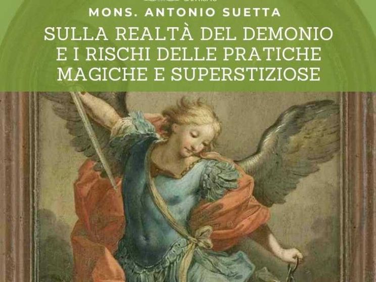 Suetta: il demonio c'è e agisce, ecco come combatterlo