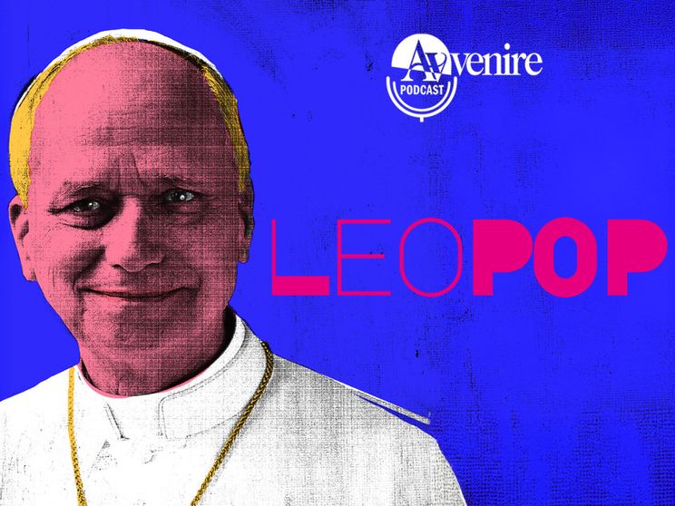 Arriva LeoPop, il podcast di Avvenire che racconta Leone XIV