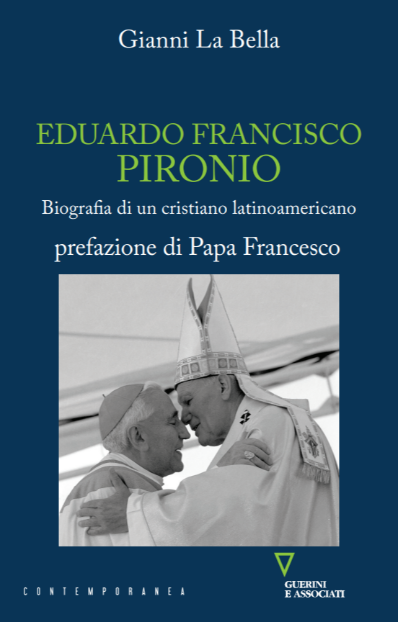 La copertina del libro su Eduardo Francisco Pironio, di Gianni La Bella con a prefazione di papa Francesco