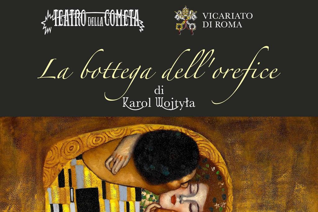 La Bottega dell'Orefice di Karol Wojtyla in scena a Roma