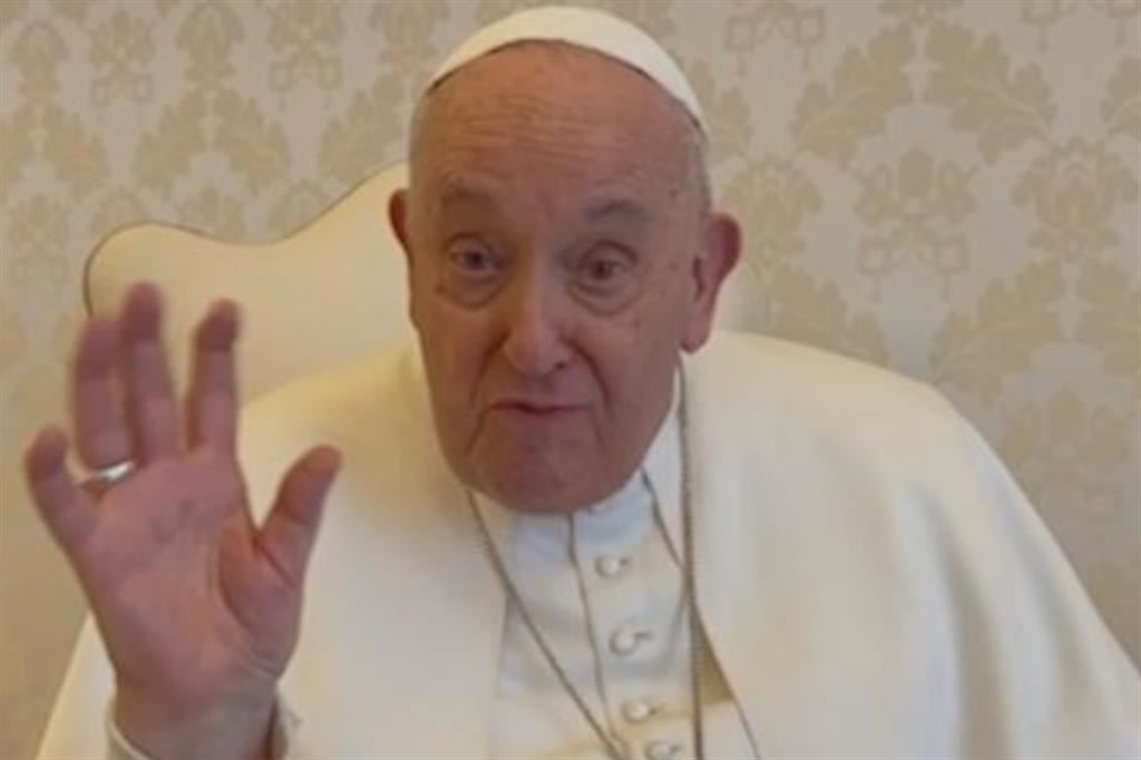Il Papa nel video messaggio diffuso da Vatican news